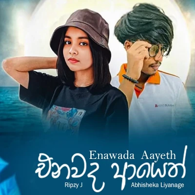 Download Enawada Aayeth - Ripzy JR | Abhisheka Liyanage Mp3 Song for free. Latest Sinhala music available on SriTune.